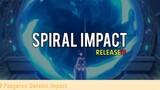 Kedantangan Spiral Impact Alias Rilis (Part 1) - Genshin Impact Indonesia