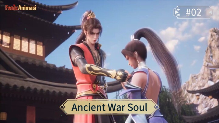 Ancient War Soul Episode 02 Sub Indo