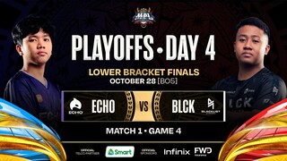 MPL PH S12 - LOWER BRACKET FINALS - ECHO vs BLCK  - GAME 4