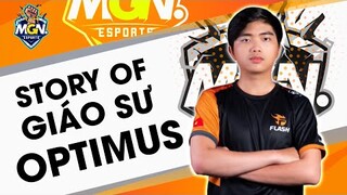 Story of OPTIMUS - Cường 7 Núi - Giáo Sư 10 Tỷ Hay Ông Hoàng Drama? | MGN eSports