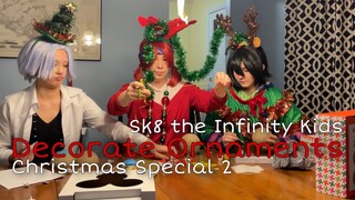 Sk8 the Infinity Kids Decorate Christmas Ornaments | Sk8 the Infinity Cosplay