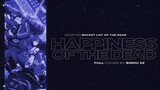 ZOOM 100: Bucket List of the Dead ED - Happiness Of The Dead┃FULL Cover by Binou SZ