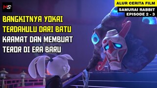 BANGKITNYA YOKAI TERDAHULU DARI BATU KRAMAT - Alur Cerita Film Samurai Rabbit Eps 2 - 3