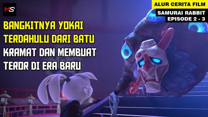 BANGKITNYA YOKAI TERDAHULU DARI BATU KRAMAT - Alur Cerita Film Samurai Rabbit Eps 2 - 3