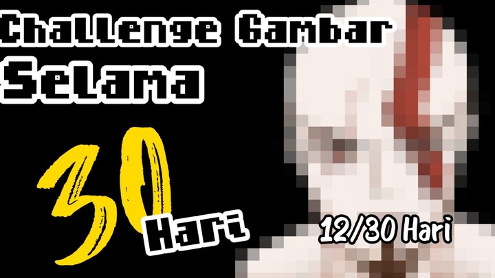 ||Challenge Gambar Selama 30 Hari|| Hari ke 12 "Kratos" (God Of War)