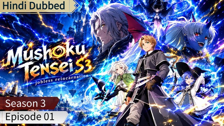 [S3 E01]Mushoku Tensei season 3 episode 01 official hindi dubbed