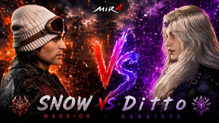 SNOW VS D i t t o 🔥 Warrior VS Darkist Full PvP Battle | MIR4