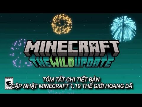 Đây là 1 video tóm tắt chi tiết về bản cập nhật Minecraft 1.19 thế giới hoang dã no fake