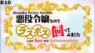 E10- Akuyaku Reijou nanode Last Boss wo Kattemimashita [subtitle indonesia]