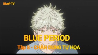 Blue Period Tập 8 - CHÂN DUNG TỰ HỌA