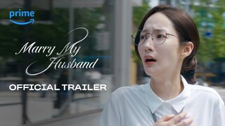 Marry My Husband | Official Trailer | Park Min-young, Na In-woo, Lee Yi-kyung, Song Ha-yoon