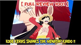 [FULL REVIEW 1001] KODE KERAS SHANKS TAK MENATAP KAIDO !!