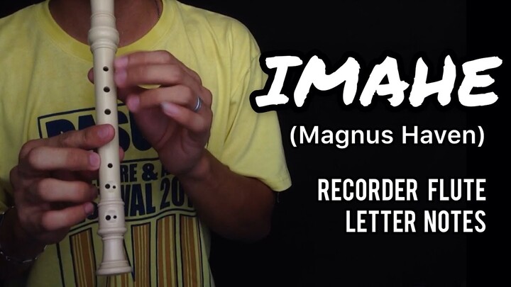IMAHE (Magnus Haven) Flute Recorder Letter Notes / Chords Tutorial - Verse 1, Refrain & Chorus