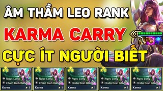 ÂM THẦM LÊN RANK THẦN TỐC VỚI KARMA CARRY - TƯỚNG 1 VÀNG MẠNH NHẤT HIỆN TẠI 1.1