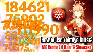 Is Yoimiya Burst Bad to Use? - Yoimiya Burst & AOE Combo 2.8 FLoor 12 Showcase