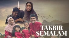 Telefilem Takbir Semalam 2021