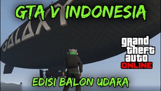 GTA V INDONESIA - EDISI BALON UDARA