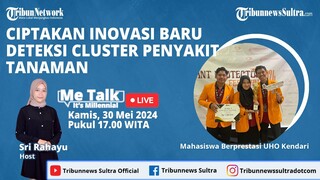 🔴 Me Talk : Ciptakan Inovasi Baru Deteksi Cluster Penyakit Tanaman