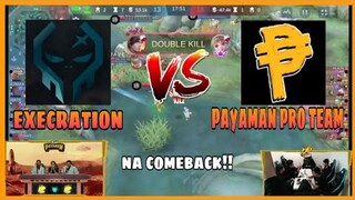 EXECRATION VS TEAM PAYAMAN PRO TEAM | NA COMEBACK! | MLBB GAMEPLAY!