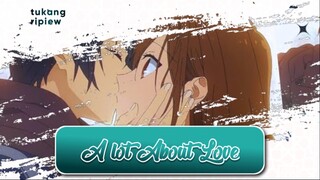 Review alur singkat anime - a lot about love - tukang ripiew