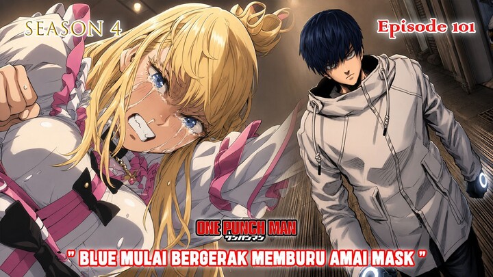 Alur Cerita One Punch Man (Season 4) - Episode 101 - " Blue Bergerak Memburu Amai Mask "