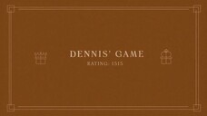 21. Dennis' Game