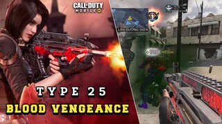 COD Mobile | TYPE-25 HUYẾT NGUYỆT: CỰU VƯƠNG 1 THỜI LIỆU CÒN ĐẤT DIỄN?