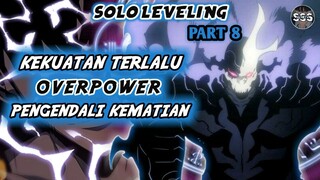 Kekuatan Terlalu Overpower!? Sang Pengendali Kematian (Solo Leveling Part 8)