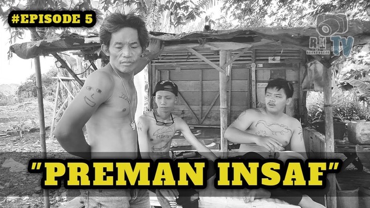 PREMAN INSAF - EPISODE 5