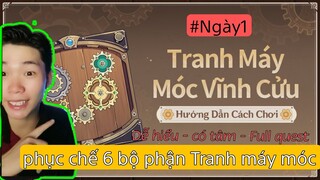 Phục Chế bộ Phận Tranh máy móc Ngày 1 | Tranh máy Móc vĩnh Cửu | Sự Kiện Game Genshin Impact
