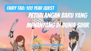 Fairy Tail: 100 Year Quest - Petualangan Baru yang Menantang di Dunia Sihir