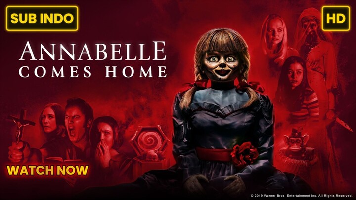 Annabelle Comes Home 2019 SUB INDO FULL HD