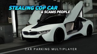 Stealing a Cop car & Scams please RP#16| Car Parking Multiplayer |