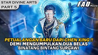 PETUALANGAN  BARU CHEN XING DEMI MENGUMPULKAN 12 BINTANG ZODIAK !  - ALUR STAR DIVINE ARTS PART 5