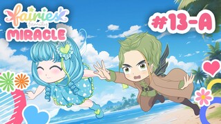 Lucu, GEMES, Romantis, SENYUM2 SENDIRI 😍🥰 | Episode 13-A | Fairies' Family MIRACLE