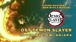 OST Demon Slayer | Man With a Mission / Kizuna No Kiseki | Cover By : Emi Akiara