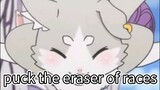 puck the eraser of races // anime crack
