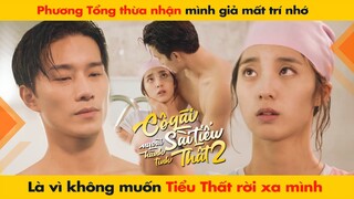 LÃNH THỪA NHẬN MÌNH GIẢ MẤT TRÍ NHỚ ĐỂ THẤT KHÔNG RỜI XA || CÔ GÁI NGOÀI HÀNH TINH SÀI TIỂU THẤT 2