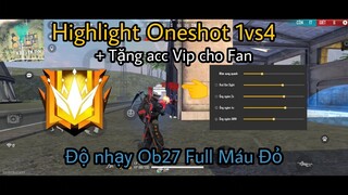 Tổng hợp Highlight Oneshot 1vs4 + Tặng acc Vip cho Fan và Độ nhạy Ob27 chuẩn xác ra đạn là vào Đầu 👌