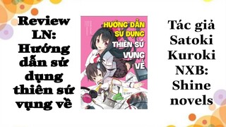 Review LN #3: Hướng dẫn sử dụng thiên sứ vụng về ( Bukiyou na tenshi no toriatsukai setsumeisho )