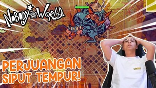 PERJUANGAN SI SIPUT TEMPUR DI DUNGEON TERSUSAH!! - Nobody Saves The World #6