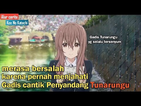 Seluruh Alur Cerita KOE NO KATACHI || kata yg tak bersuara