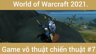 World game võ thuật chiến thuật hot #7