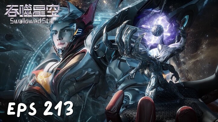 Swallowed Star Episode 213 Sub Indo - Pertarungan Luo Feng Lawan Universe Overload