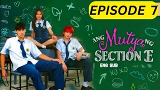 Ang Mutya Ng Section E 2025 S01 E07 [Eng Sub] 1080p