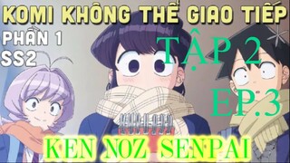 Anime AWM Komi không thể giao tiếp tập 02 EP3