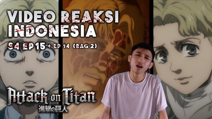 ZEKEEEEE!!!😢 - Attack on Titan Reaction Indonesia | Season 4 Episode 15 (+  Episode 14 BAG 2)