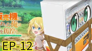 Reborn As  a Vending Machine ||  S2 || EP-12 [END OF SEASON]