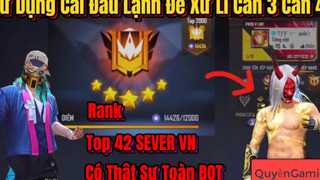 [FREE FIRE] Sử Dụng Cái Đầu Lạnh Để Cân 3 Cân 4 Ở Rank TOP 42 SEVER VN