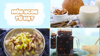 Gợi Ý Những Món Ăn Từ Các Loại Hạt Thơm Ngon Cực Bổ Dưỡng